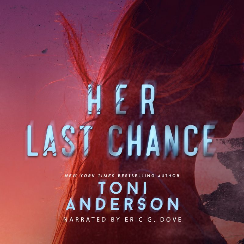 Her Last Chance: Her ~ Romantic Suspense, Book #2