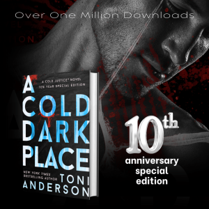 A Cold Dark Place 10th Anniversary